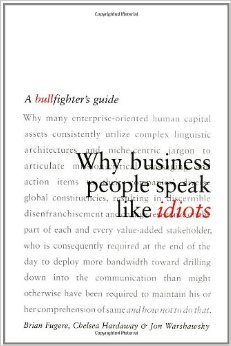 Book Cover. Why Busines People Speak Like Idiots